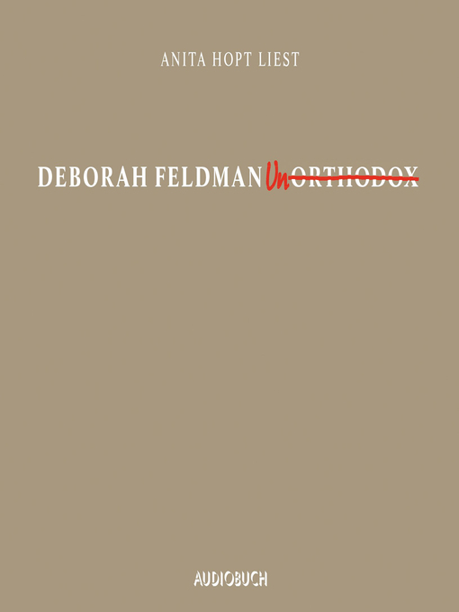 Title details for Unorthodox (gekürzt) by Deborah Feldman - Available